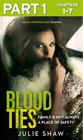 Blood ties : family is not always a place of safety. Part 1 cover image