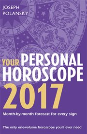 Your Personal Horoscope 2017 : month-by-month forecast for every sign cover image