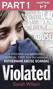 A shocking and harrowing survival story from the notorious rotherham abuse sc : Violated cover image