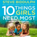 10 things girls need most : to grow up strong and free cover image