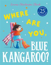Where Are You, Blue Kangaroo? cover image