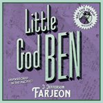 Little God Ben : [Ben the tramp mystery] cover image