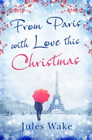 From Paris with love this Christmas cover image