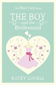 The boy and the bridesmaid : a short story cover image