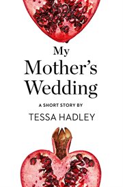 My Mother's Wedding: A Short Story : A Short Story cover image