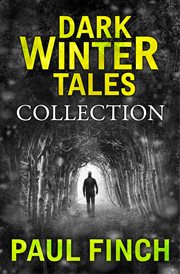 Dark Winter Tales : a collection of horror short stories cover image
