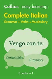 Easy Learning Italian Complete Grammar, Verbs and Vocabulary (3 books in 1) : Trusted support for. Collins Easy Learning cover image