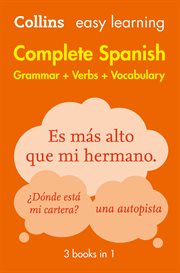 Easy Learning Spanish Complete Grammar, Verbs and Vocabulary (3 books in 1) : Trusted support for. Collins Easy Learning cover image