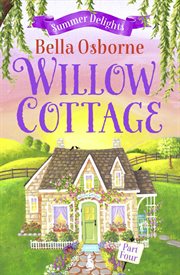 Summer Delights : Willow Cottage cover image