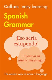 Easy Learning Spanish Grammar : Trusted support for learning. Collins Easy Learning cover image