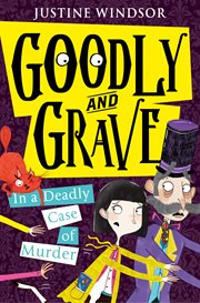 Goodly and Grave in a deadly case of murder cover image