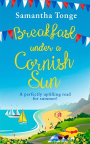 Breakfast under a cornish sun: the perfect romantic comedy for summer cover image