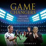 Game changers. inside English football cover image