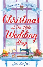 Chistmas at the little wedding shop : sequins & snowflakes cover image