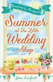 Summer at the little wedding shop (the little wedding shop by the sea, book 3) cover image
