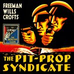 The pit-prop syndicate cover image