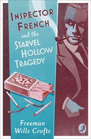 Inspector French and the Starvel Hollow tragedy cover image
