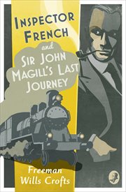 Inspector French and Sir John Magill's last Journey cover image