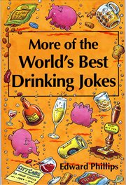 More of the world's best drinking jokes cover image