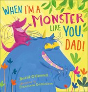 When I'm a Monster Like You, Dad cover image