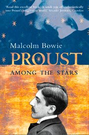 Proust among the stars : how to read him ; why read him? cover image