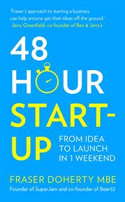 48-hour start-up : from idea to launch in 1 weekend cover image