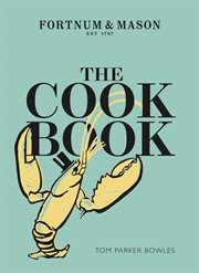 The Cook Book: Fortnum & Mason : Fortnum & Mason cover image
