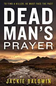 Dead Man's Prayer : A gripping detective thriller with a killer twist cover image
