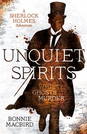 Unquiet spirits : whisky, ghosts, murder cover image