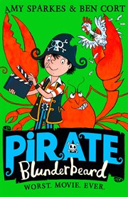 Pirate Blunderbeard : Worst. Movie. Ever.. Pirate Blunderbeard cover image