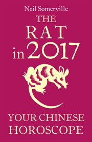 The Rat in 2017 : Your Chinese Horoscope cover image