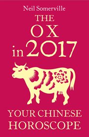 The ox in 2017 : your Chinese horoscope cover image