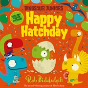 Happy Hatchday : Dinosaur Juniors cover image