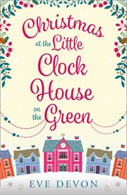 Christmas at the little clock house on the green cover image