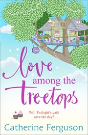 Love among the treetops cover image