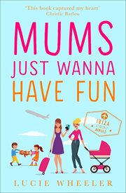 Mums Just Wanna Have Fun cover image