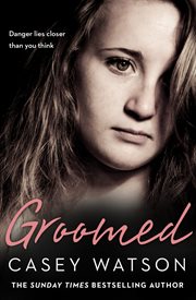 Groomed: danger lies closer than you think cover image