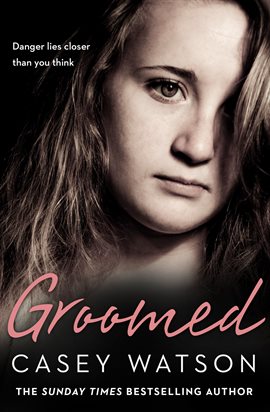 Cover image for Groomed: Danger lies closer than you think