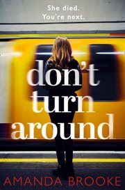 Don't turn around : a heart-stopping gripping domestic suspense cover image