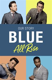 Blue: All Rise: Our Story : All Rise cover image