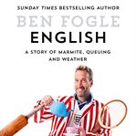 English : a Story of Marmite, Queuing and Weather cover image