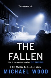 The fallen : a DCI Matilda Darke short story cover image