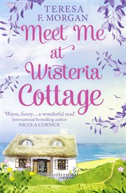 Meet me at wisteria cottage cover image