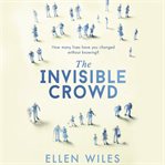 The Invisible crowd cover image