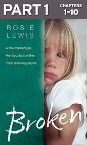 A traumatised girl. her troubled brother. their shocking secret. : Broken (Lewis) cover image