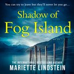 Shadow of Fog Island : Fog Island Trilogy cover image