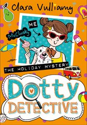 The Holiday Mystery : Dotty Detective cover image