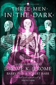 Three men in the dark : tales of terror cover image