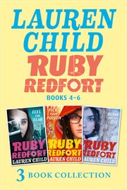 The Ruby Redfort Collection: Feed the Fear; Pick Your Poison; Blink and You Die : Feed the Fear; Pick Your Poison; Blink and You Die cover image