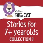 Stories for 7+ year olds. Collection 1 cover image